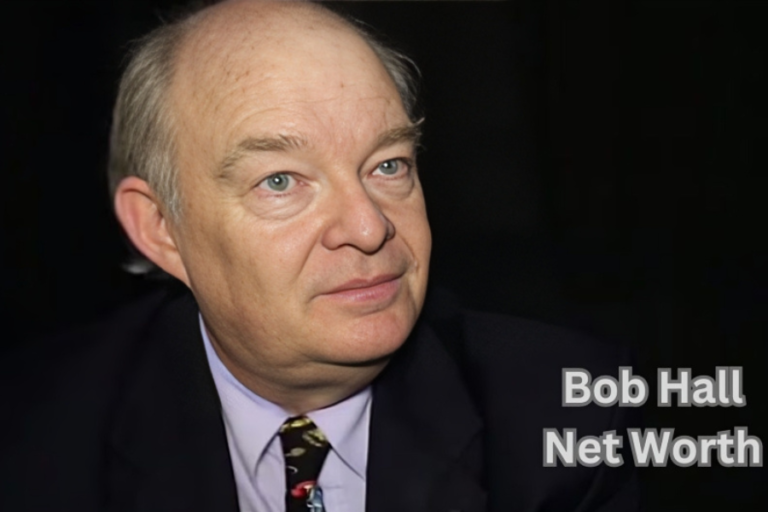 Exploring Bob Hall’s Net Worth: A Journey of Success and Financial Acumen